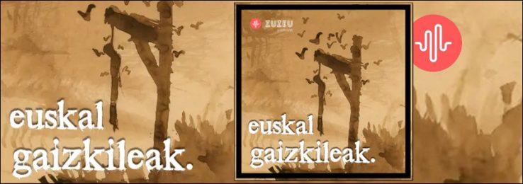Euskal Gaizkileak podcastaren atal berrien estreinaldia