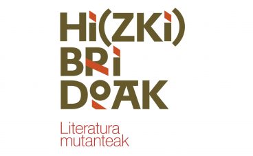 “Hi(ZKI)bridoak”, literatura mutanteak