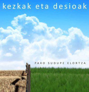 Pako Sudupe Kezkak eta desioak