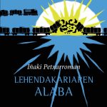 Arte[faktua] 242: Iñaki Petxarromanen ‘Lehendakariaren alaba’, entretenitua, sinesgarria eta pentsarazi egiten duen thrilerra