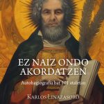 Arte[faktua] 247: ‘Ez naiz ondo akordatzen’ Karlos Linazasororen santu bizitza 101 ataletan kontatua