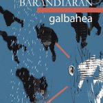 Arte[faktua] 253: Gotzon Barandiaranen ‘Galbahea’: amaren maitasun begirada, mundua ulertzeko ipar-orratza bilakatzen denean